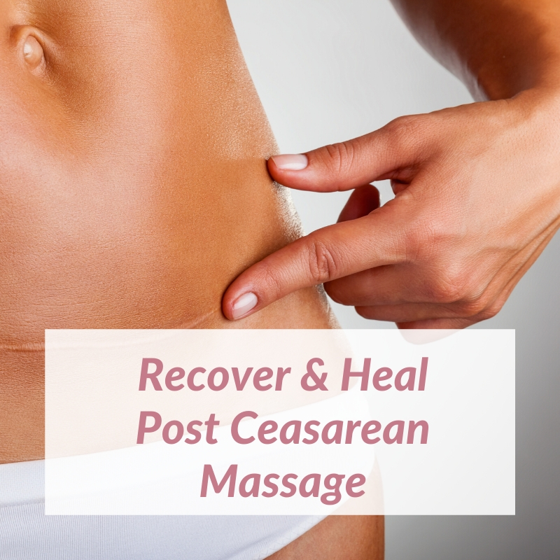 Recover & Heal Post Caesarean Massage & Scar Release Recover & Heal Post Caesarean Massage & Scar Release